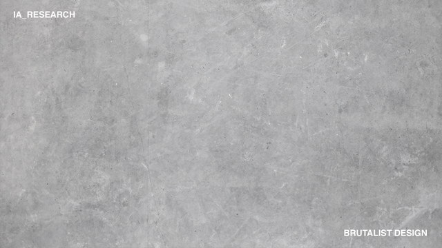 IA_RESEARCH: BRUTALIST DESIGN
